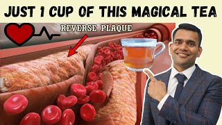 Just 1 Glass of this tea in morning Reverse Clogged Arteries And Lower Cholesterol