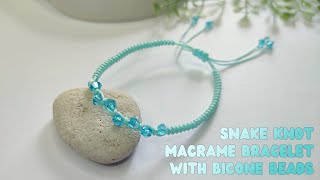 How to Make Snake Knot Macrame Bracelet With Bicone Beads | Macrame Bracelet Tutorial