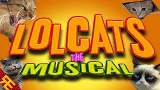 LOLCATS THE MUSICAL [by Random Encounters]