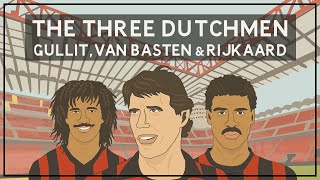 The Three Dutchmen: Gullit, Van Basten & Rijkaard