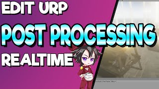 Unity3D - Change URP PostProcessing In Realtime