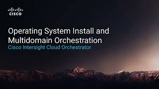 Building an OS Install Workflow with Cisco Intersight Cloud Orchestrator