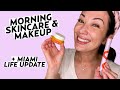 Simple Morning Skincare & Makeup Routine (Plus Miami Life Update!) | Susan Yara