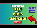How to Turn Text into Memes Using AI Meme Generator with Supermeme
