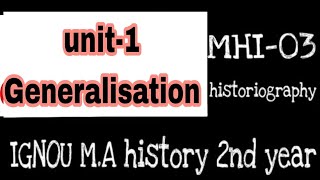 MHI-03|unit 1 generalisation| ignou historiography| M.A history 2nd year|learnwithher