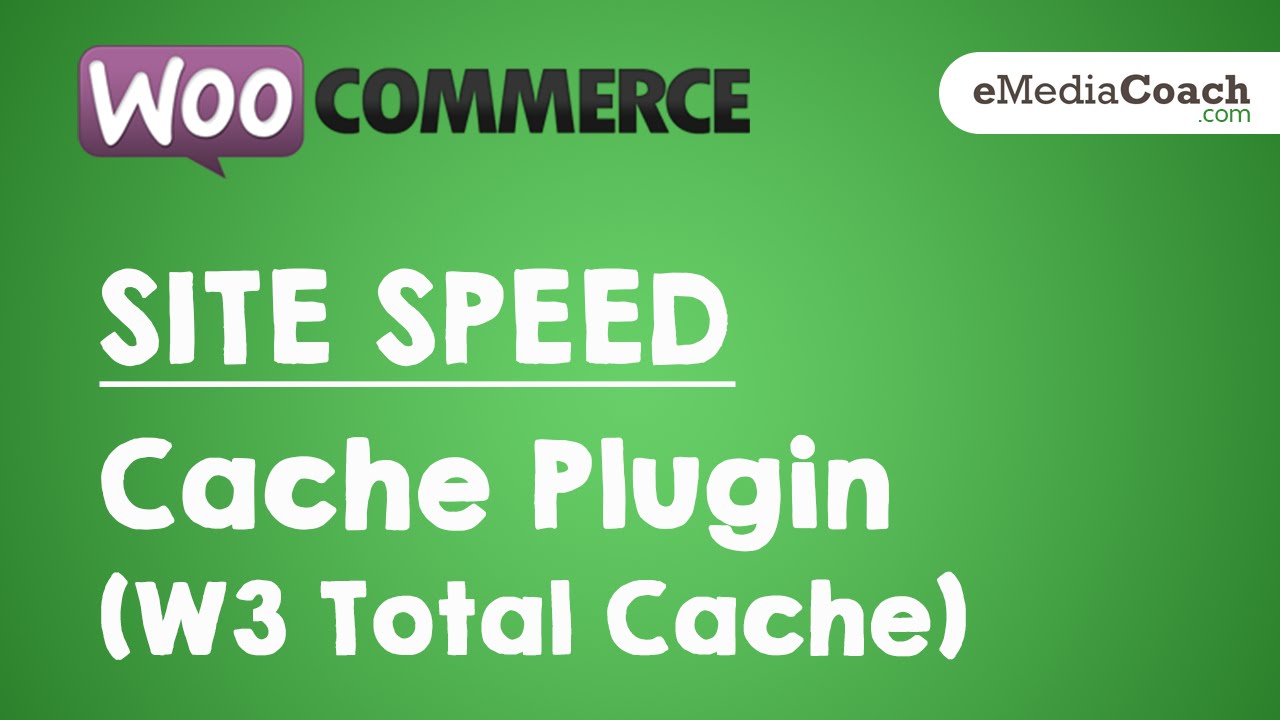 WordPress WooCommerce - IMPROVE SITE SPEED - Install Caching Plugin (W3 ...