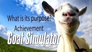 Goat Simulator - What is its purpose? - Achievement Guide