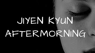 Jiyen Kyun Chillout Mix |Aftermorning