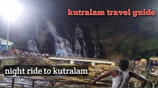 kutralam | night ride | travel guide | @anandtvl749