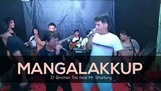 Mangalakkup - Arghana Trio | Cover By Mr. Sharlong Ft. D'Brother Trio & Band