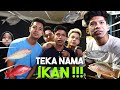 TEKA NAMA JENIS IKAN !!! VIDEO TERAKHIR ICAA DAN AI TEAM...