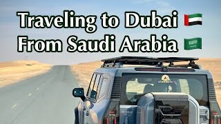 Traveling to DUBAI 🇦🇪 from Jeddah, Saudi Arabia via Land Ports