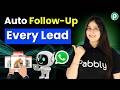 Automatically Send Follow-Up WhatsApp Messages to Real Estate Leads