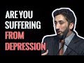 Are you suffering from depression I Nouman Ali Khan 2019