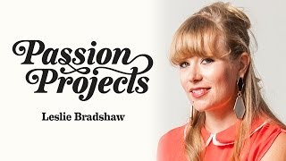 Passion Projects (Live) 6: The Leslie Bradshaw Realtalk Edition