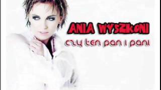 Ania Wyszkoni- Czy ten pan i pani ( Opole 2009 Premiery)