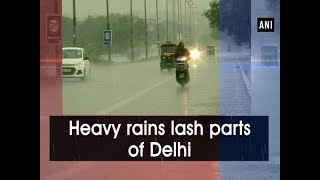 Heavy rains lash parts of Delhi - #ANI News
