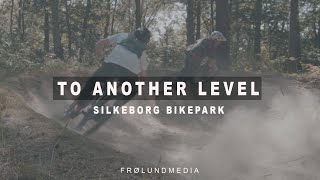 TO ANOTHER LEVEL - Silkeborg bikepark