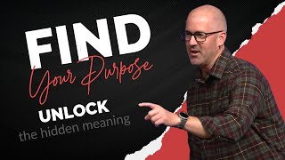 Find Your Purpose In Life | Unlock The Hidden Meaning
