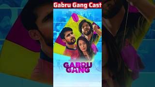 Gabru Gang Movie Actors Name | Gabru Gang Movie Cast Name | Gabru Gang Cast & Actor Real Name!