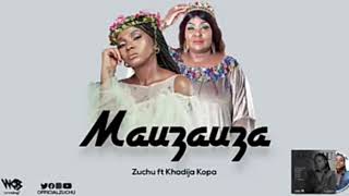 Zuchu ft Hadija kopa- Mauzauza(official audio)