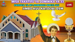 #LIVE:MISA TAKATIFU YA DOMINIKA YA 33 PAROKIA YA MT.DOMINIKO MBEZI BEACH JUU JIMBO KUU DSM