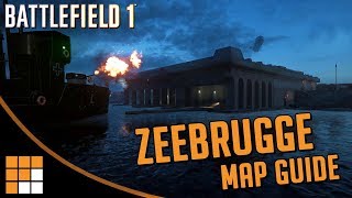Battlefield 1 New Map Tips: Zeebrugge (Turning Tides DLC Guide)