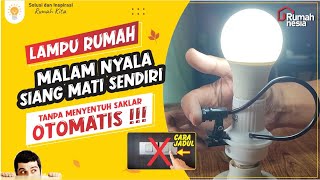 REVIEW FITTING LAMPU OTOMATIS - LAMPU OTOMATIS MENYALA SAAT GELAP I RUMAHNESIA