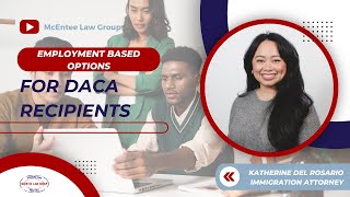 Employment Based Immigration Options for DACA Recipients