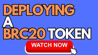 DEPLOYING a BRC20 TOKEN