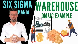 DMAIC Case Study Warehouse Example - Lean Six Sigma case study Example