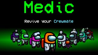 Among Us With NEW MEDIC ROLE.. (broken)