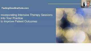 Incorporating Intensive 1:1 Therapy Sessions Into Your Practice to Improve Patient Outcomes