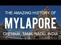 The Amazing History of Mylapore, Chennai | History of Areas in Chennai | Madras Trends