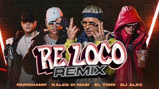 Papich Kaleb Di Masi Tirri La Roca DJ Alex Re Loco Remix Oficial