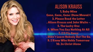 Alison Krauss-The hits everyone's talking about-Superior Songs Lineup-Illustrious