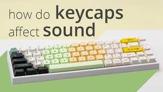 How do Keycaps Affect Sound? - Yunzii KC68