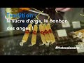 Le sucre d'orge, le bonbon des anges ! - Météo à la carte