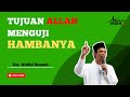 Mengapa Allah Menguji Kita? Hikmah di Balik Ujian Hidup - Ceramah Ustadz Abdul Somad