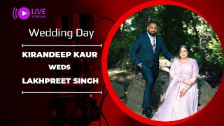 Live | Wedding of Kirandeep Kaur \u0026 Lakhpreet Singh  | Pawan Studio  Mob.9417027807