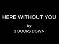 Here Without You (Karaoke Version) - 3 Doors Down