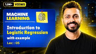 Lec-5: Logistic Regression with Simplest & Easiest Example | Machine Learning