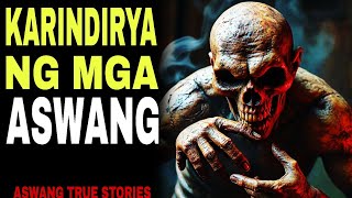 KARINDIRYA NG MGA ASWANG | ASWANG TRUE STORIES | TAGALOG HORROR STORIES #kababalaghan #scary