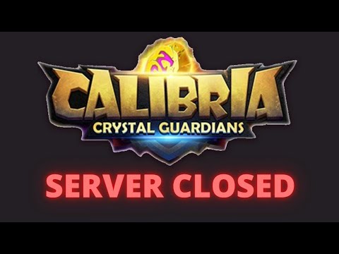 Calibria Crystal Guardians Closing Server
