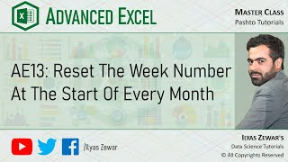 AE13 Reset The Week Number At The Start Of Every Month