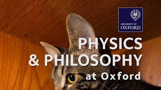 Physics and Philosophy at Oxford University