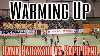 Warming Up BANK PARASARI vs SAPU GENI | pbvsi Badung