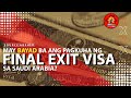 🔴 USAPANG FINAL EXIT VISA MAY BAYAD BA AT DAPAT BANG MAY MAIWAN NA UTANG SA SAUDI?