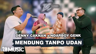 DENNY CAKNAN FT NDARBOY GENK MENDUNG TANPO UDAN OFFICIAL LIVE MUSIC DC MUSIK