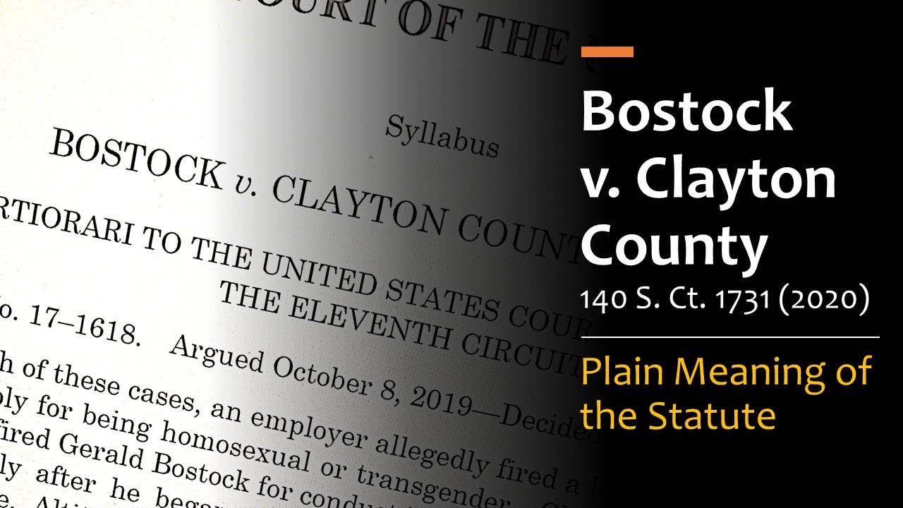 Bostock V. Clayton County - Plain Meaning Of The Statute? - YouTube